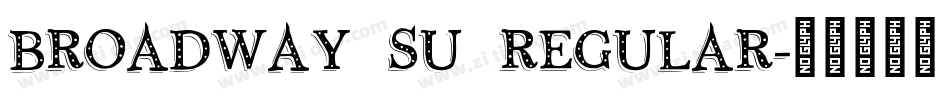 Broadway SU Regular字体转换
